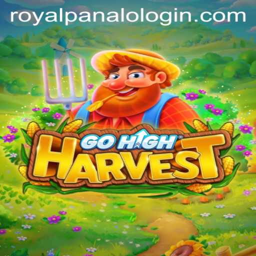 Exploring GoHighHarvest: A Regal Gaming Adventure with Royal Panalo