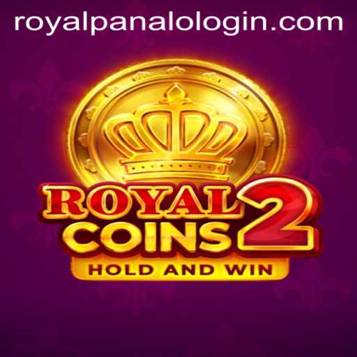 Explore the Thrilling World of RoyalCoins2: Your Path to Royal Panalo